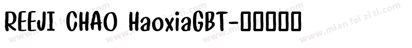 REEJI CHAO HaoxiaGBT字体转换